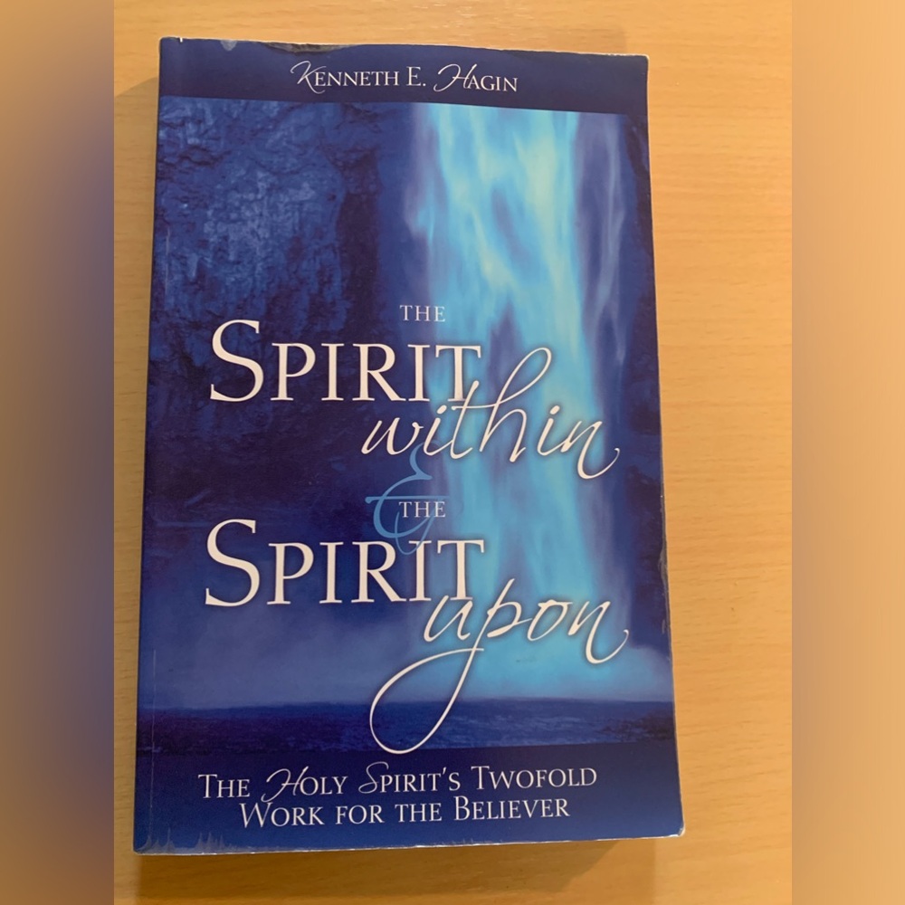 Book by Kenneth E. Hagin The spirit within the spirit upon